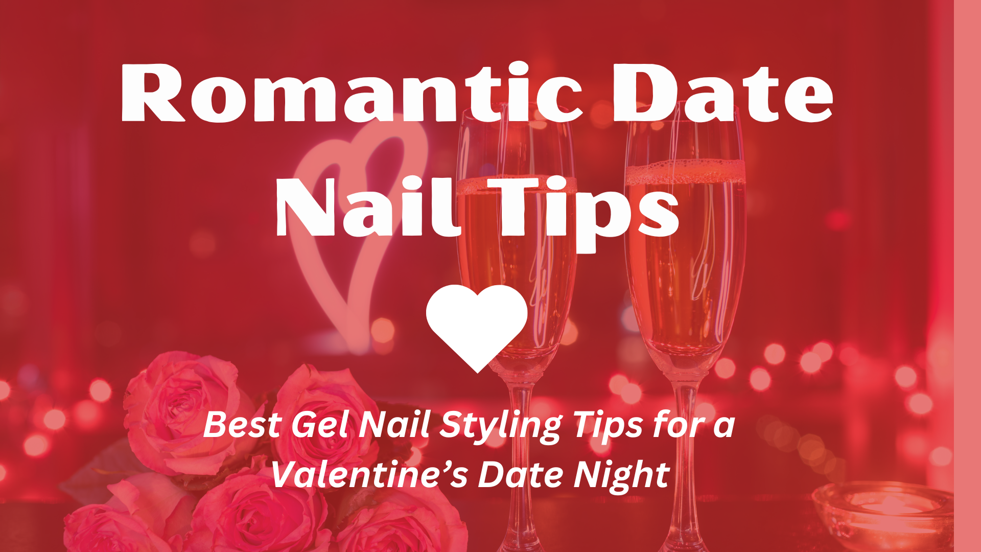 Best Gel Nail Styling Tips for a Romantic Date Night